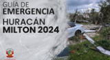 Esta es la Guía de Emergencias sobre el huracán Milton 2024 para peruanos.