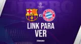 Link para ver el partido entre Barcelona vs Bayern por la Champions League