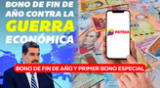 Revisa más información sobre el Bono de fin de año contra la Guerra Económica y Primer Bono Especial.