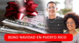 Bono Navidad en Puerto Rico: monto y fecha de cobro.