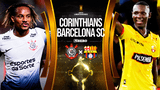 Corinthians se enfrenta a Barcelona SC por la vuelta de la fase 3 de la Copa Libertadores 2025.