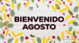 Revisa las mejores frases para darle la bienvenida al mes de agosto 2025 y compártelas en redes.