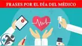 Revisa las mejores frases por el Día del Médico. Revisa las mejores frases por el Día del Médico.