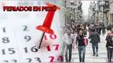 Feriados en Perú: conoce los últimos 3 días