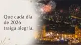 ¡Feliz Año Nuevo 2026! Revisa las mejores frases