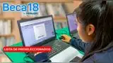 Revisa la lista de preseleccionados de la convocatoria 2026 de Beca 18. Revisa la lista de preseleccionados de la convocatoria 2026 de Beca 18.