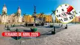 Conoce cuántos feriados tendrá el mes de abril 2026 y si te corresponderá descansar.