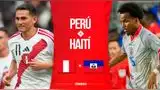 Perú y Haití juegan EN VIVO este viernes por un partido amistoso previo al Mundial 2026.