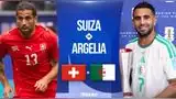 Suiza vs Argelia EN VIVO por el Mundial 2026.