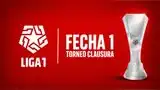 Repasa la programación de la fecha 1 del Torneo Clausura de la Liga 1 Repasa la programación de la fecha 1 del Torneo Clausura de la Liga 1