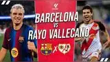 Barcelona vs. Rayo Vallecano se enfrentarán por la tercera jornada de LaLiga EA Sports 2026-2027