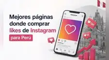 ¿Vale la pena comprar likes en Instagram en Perú? Ventajas, riesgos y alternativas