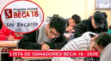 Pronabec anuncia HOY, 24 de agosto, lista de ganadores de Beca 18 - 2026: cómo saber si fuiste seleccionado