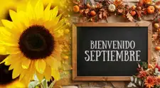¡Bienvenido septiembre! 15 frases bonitas y motivadoras para compartir por inicio del noveno mes del año