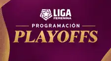 Liga Femenina 2026: programación de los playoffs por el título del Clausura
