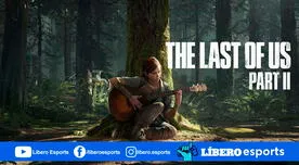 The Last of Us Part II: Sony busca borrar los videos filtrados del juego [VIDEO]