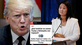 Prensa extranjera compara a Keiko Fujimori con Donald Trump