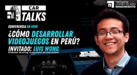 CAR Talks: mañana sabrás cómo es desarrollar videojuegos en Perú