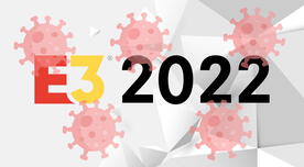 E3 2022 será un evento 100% en línea por riesgo de COVID-19