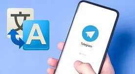 Telegram: Aquí te enseñamos a usar la aplicación como un traductor real de idiomas