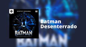 “Batman desenterrado”: ¿De qué trata la audioserie de Spotify y quién la protagoniza?