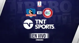 TNT Sports EN VIVO, ver Colo Colo vs. Unión La Calera ONLINE por la Copa Chile