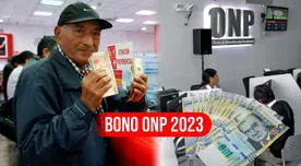 [Bono ONP 2023] Cronograma de pago, quiénes son los beneficiarios y requisitos