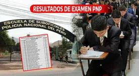 Resultados de examen PNP: Conoce AQUÍ si figuras en el proceso de admisión para la Policía Nacional