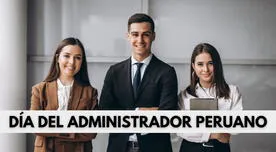 Frases por el Día del administrador peruano: bonitas, inspiradoras y conmemorativas
