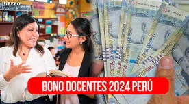 Bonos para docentes 2024 en Perú: cómo cobrar los subsidios de 400, 380 y 18 mil soles