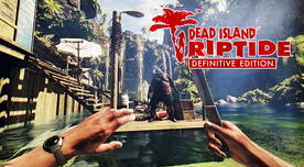 Dead Island, Riptide Definitive Edition: cómo DESCARGAR con DLC y cuáles son los requisitos