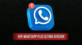 Descargar APK WhatsApp Plus última versión: LINK para instalarlo sin anuncios