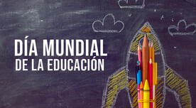 Las mejores frases para conmemorar el Día Mundial de la Educación 2024 en Perú