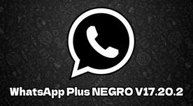 Descarga WhatsApp Plus Negro V17.20.2 APK: activa AQUÍ el 'Modo Black'