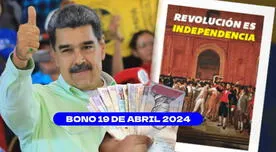 ACTIVA el Bono del 19 de abril 2024: COBRA el Bono Revolución es Independencia