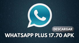 WhatsApp Plus 17.70 ORIGINAL, MAYO 2024: Instala HOY la versión más reciente del APK
