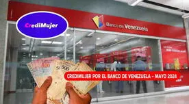 Credimujer vía Banco de Venezuela, mayo 2024: 5 pasos para solicitar el beneficio