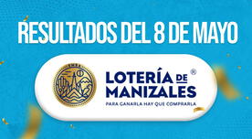 Resultados Lotería de Manizales, miércoles 8 de mayo: NÚMEROS GANADORES del ÚLTIMO SORTEO