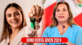 Bono Renta Joven 2024: requisitos para recibir S/500 y LINK para saber si fui seleccionado