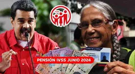 COBRA Pensión IVSS, junio 2024: consulta si te depositaron el nuevo MONTO que anunció Nicolás Maduro