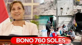 Bono 760 soles, julio 2024: ¿El Gobierno de Dina Boluarte realizará un NUEVO PAGO en Perú?