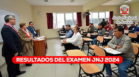 Resultados del examen Junta Nacional de Justicia 2024: ver AQUÍ la lista de aprobados JNJ