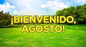 ¡Bienvenido agosto 2025! 100 frases bonitas y motivadoras para celebrar la llegada del octavo mes del año ¡Bienvenido agosto 2025! 100 frases bonitas y motivadoras para celebrar la llegada del octavo mes del año