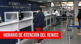 ¿Reniec abre los sábados? Conoce el horario de atención de sus oficinas en Lima y regiones