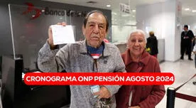 Pago ONP agosto 2024: revisa la fecha que te corresponde cobrar en el Banco de la Nación