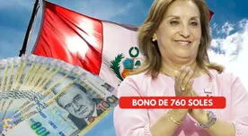 NUEVO PAGO de BONO 760 soles: CONSULTA si el Gobierno lo autorizó para este mes de agosto 2024