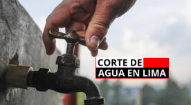 Corte de agua en Lima HOY, sábado 7 de septiembre: ¿Cuáles serán los distritos afectados?