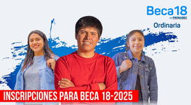 Beca 18-2025: ¿Cuándo inician las inscripciones y cuáles son los requisitos para postular?