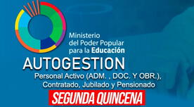 Autogestión MPPE, recibo de pago: consulta con cédula y cobra la SEGUNDA QUINCENA del Ministerio de Educación