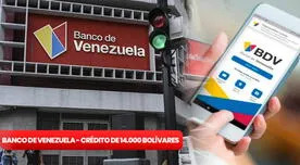 Banco de Venezuela 2024: accede a un NUEVO CRÉDITO de 14.000 bolívares aplicando la GUÍA del BDV